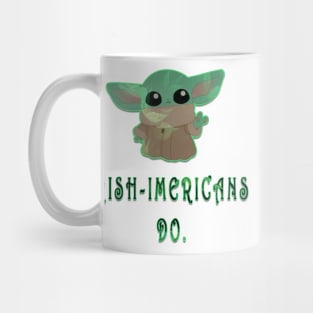 irish imericans do Mug